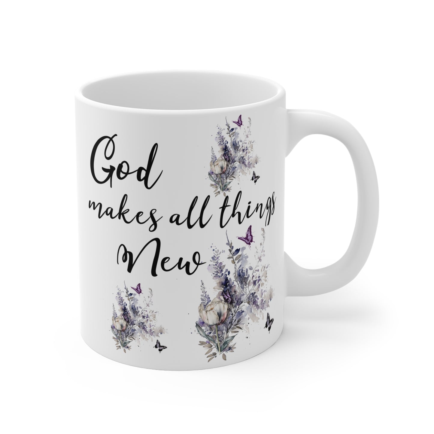 God Makes All Things New, Flowers and Butterflies Mug 11oz