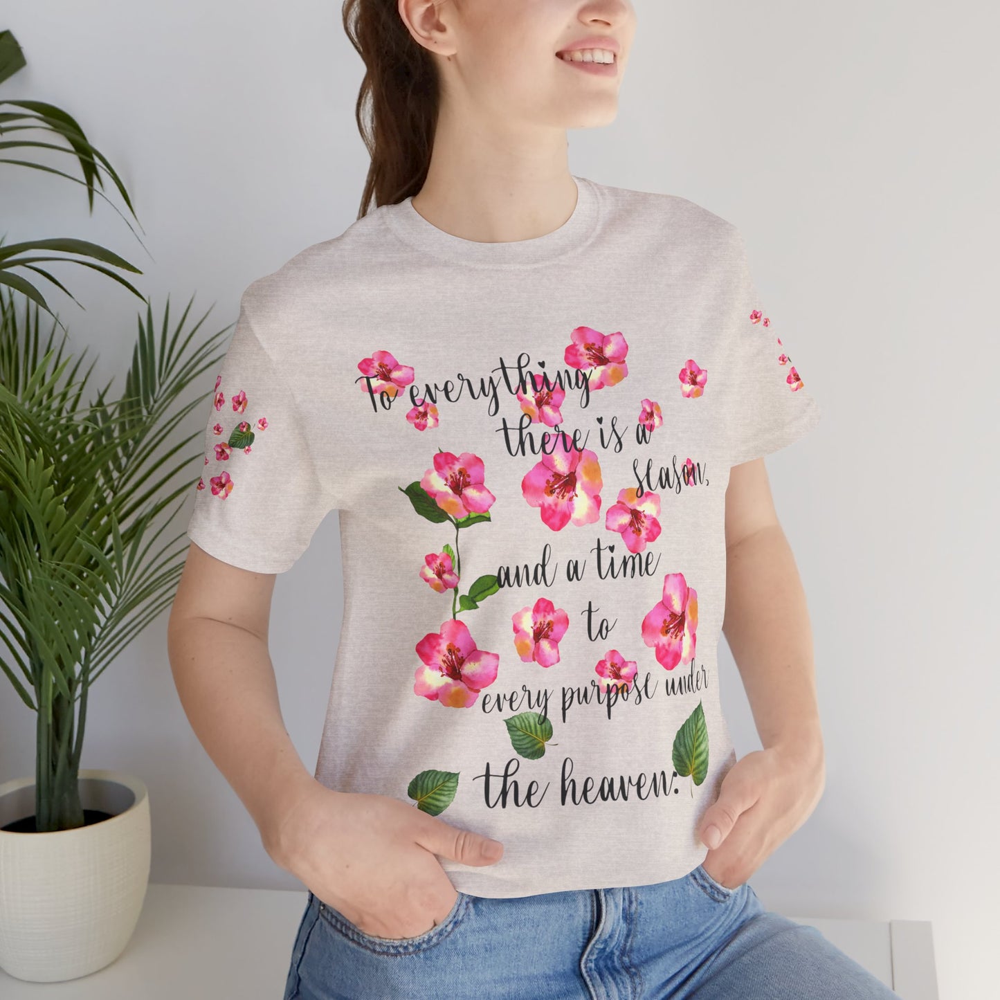 To Everything There Is A Season Pink Flowers, sleeve design, Bella+Canvas, T-shirt, spring