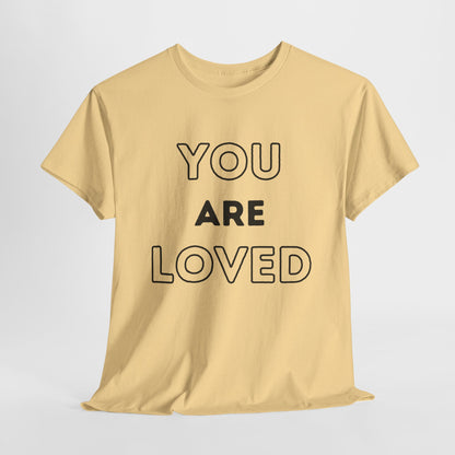 You Are Loved Unisex Heavy Cotton Tee