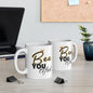 BeeYoutiful Motivation Ceramic Mug - Inspiring Coffee Cup