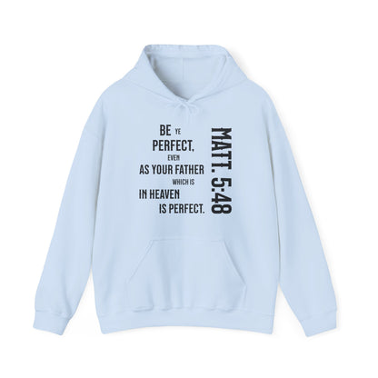 Be Perfect - Matthew 5:48 Unisex Heavy Blend™ Hooded Sweatshirt