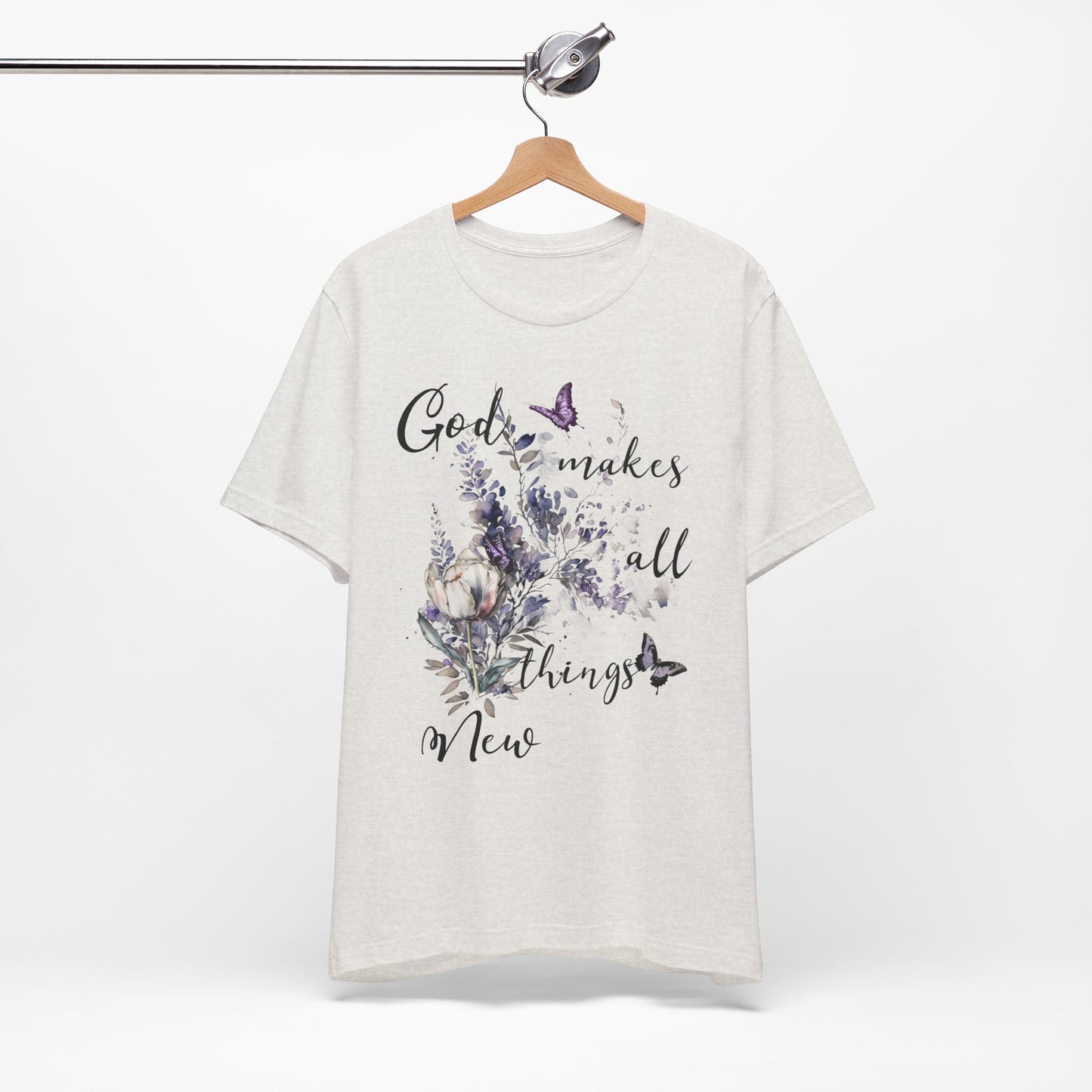 God Makes All Things New Flowers + Butterflies , Bella + Canvas, T-shirt, spring