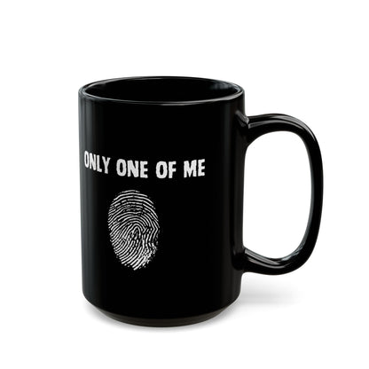 Only One of Me, Black Mug (11 oz, 15 oz)