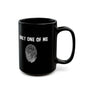 Only One of Me, Black Mug (11 oz, 15 oz)