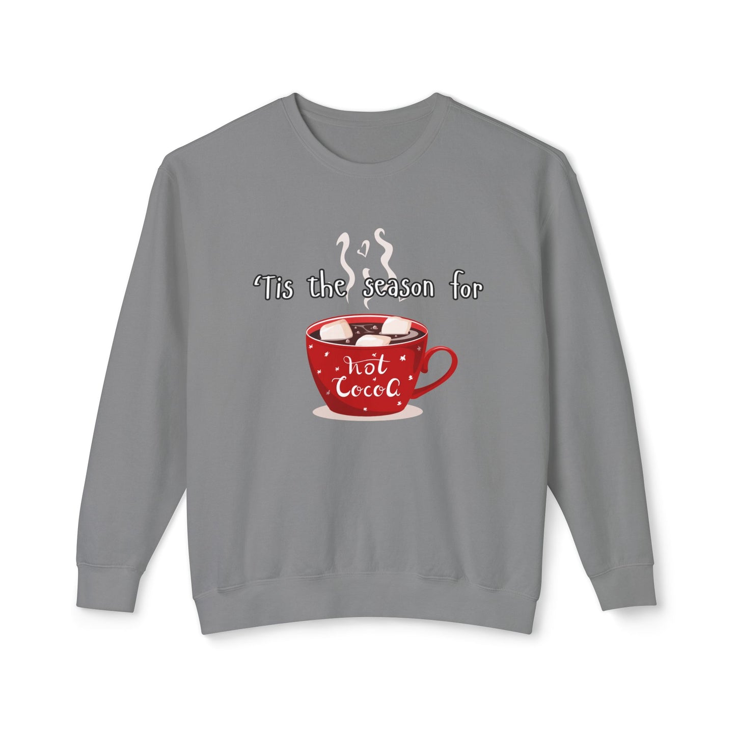 'Tis the Season for Hot Cocoa Unisex Lightweight Crewneck Sweatshirt, Christmas