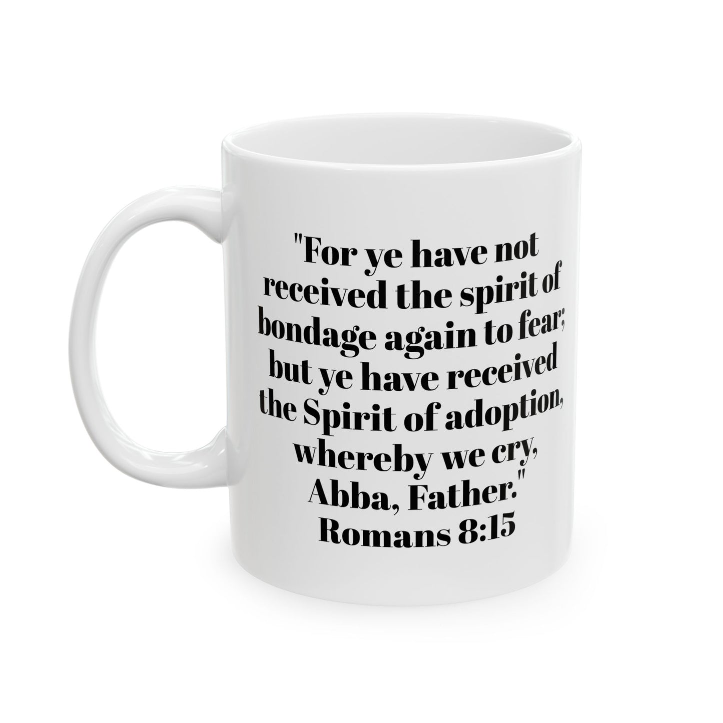 I'm Adopted by the best Father ever coffee mug; Christian gift, Romans 8;15