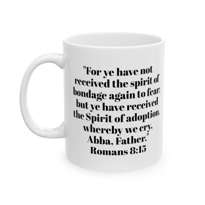 I'm Adopted by the best Father ever coffee mug; Christian gift, Romans 8;15