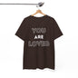 You Are Loved Unisex Heavy Cotton Tee