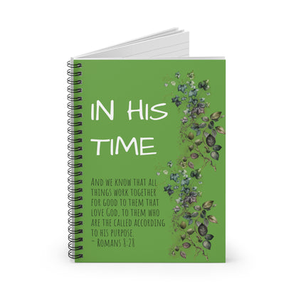 In His Time, Romans 8:28, Spiral Notebook, Ruled Line, green