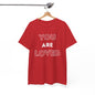 You Are Loved Unisex Heavy Cotton Tee