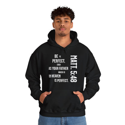 Be Perfect - Matthew 5:48 Unisex Heavy Blend™ Hooded Sweatshirt