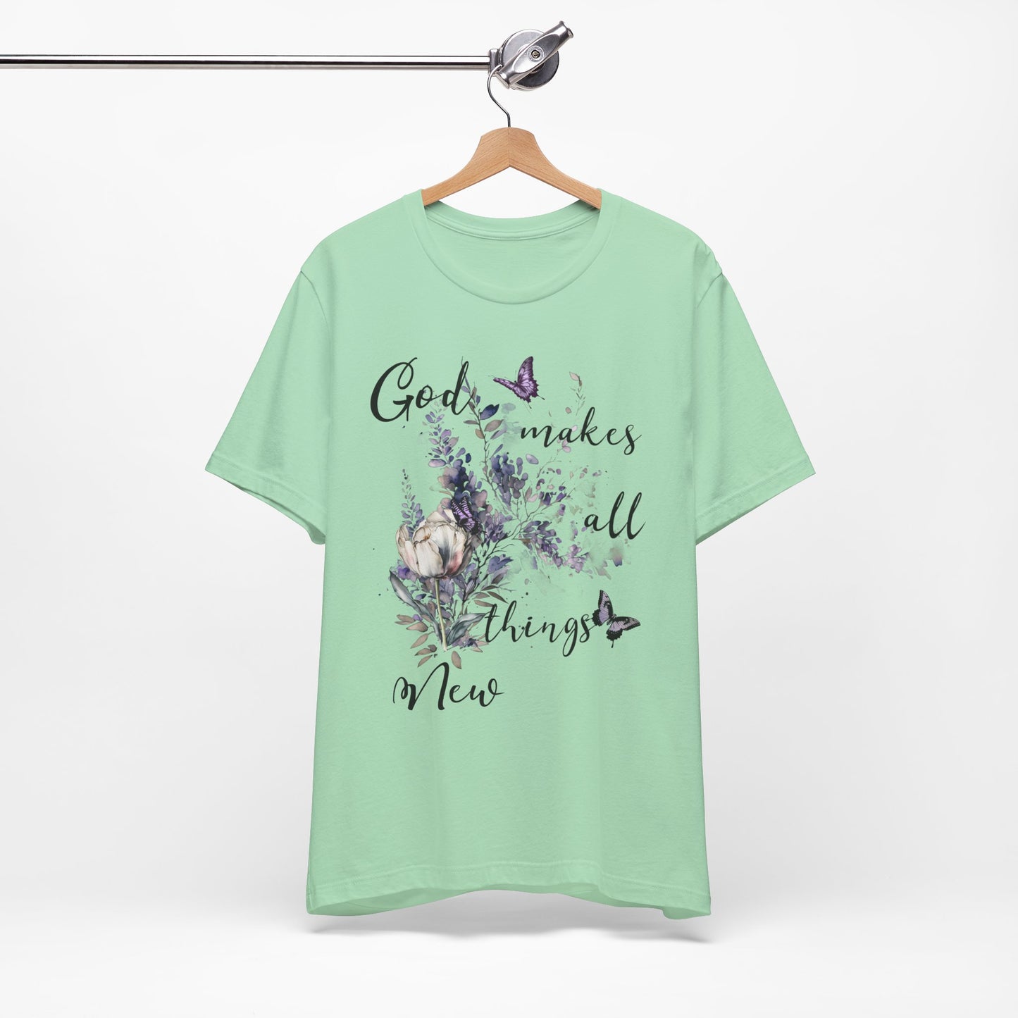 God Makes All Things New Flowers + Butterflies , Bella + Canvas, T-shirt, spring