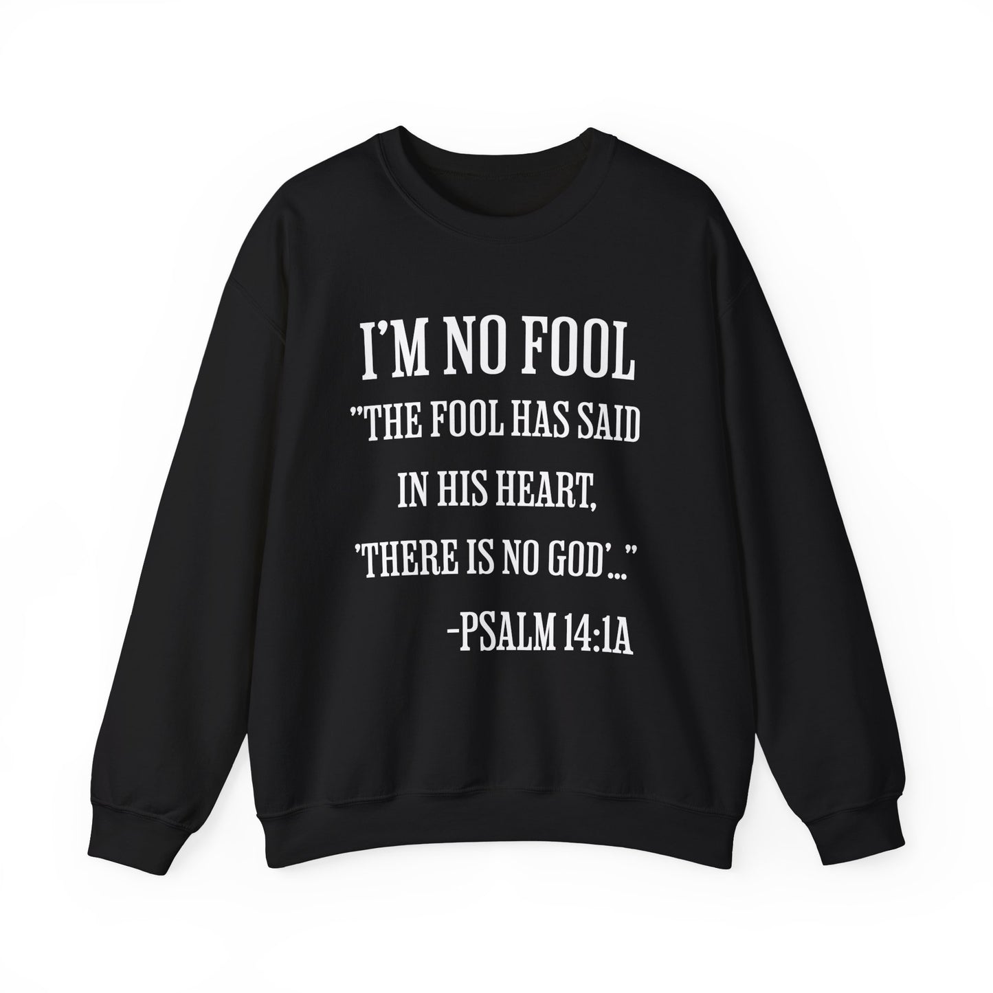I'm No Fool Unisex Heavy Blend™ Crewneck Sweatshirt