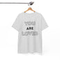 You Are Loved Unisex Heavy Cotton Tee