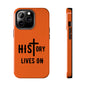 HIStory Lives On, Phone Cases - orange