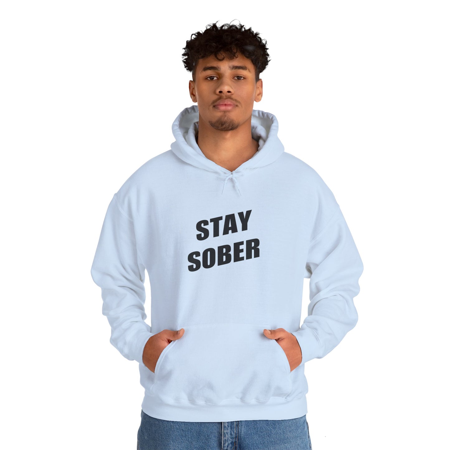 Stay Sober Hooded Sweatshirt, Christian gift, encouragement