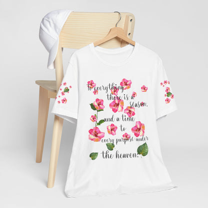 To Everything There Is A Season Pink Flowers, sleeve design, Bella+Canvas, T-shirt, spring