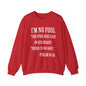 I'm No Fool Unisex Heavy Blend™ Crewneck Sweatshirt
