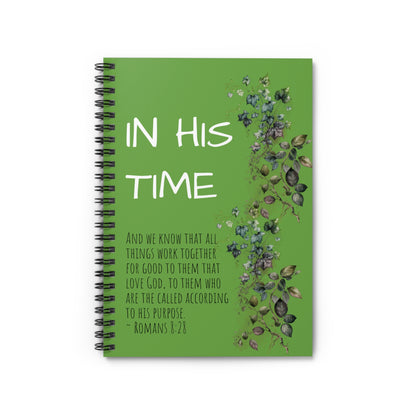 In His Time, Romans 8:28, Spiral Notebook, Ruled Line, green