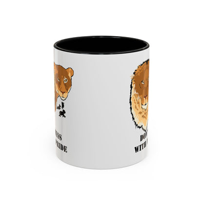 Don't Mess with my Pride, lion and lioness, Coffee Mug, 11oz and 15oz, cat lovers, family