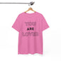 You Are Loved Unisex Heavy Cotton Tee