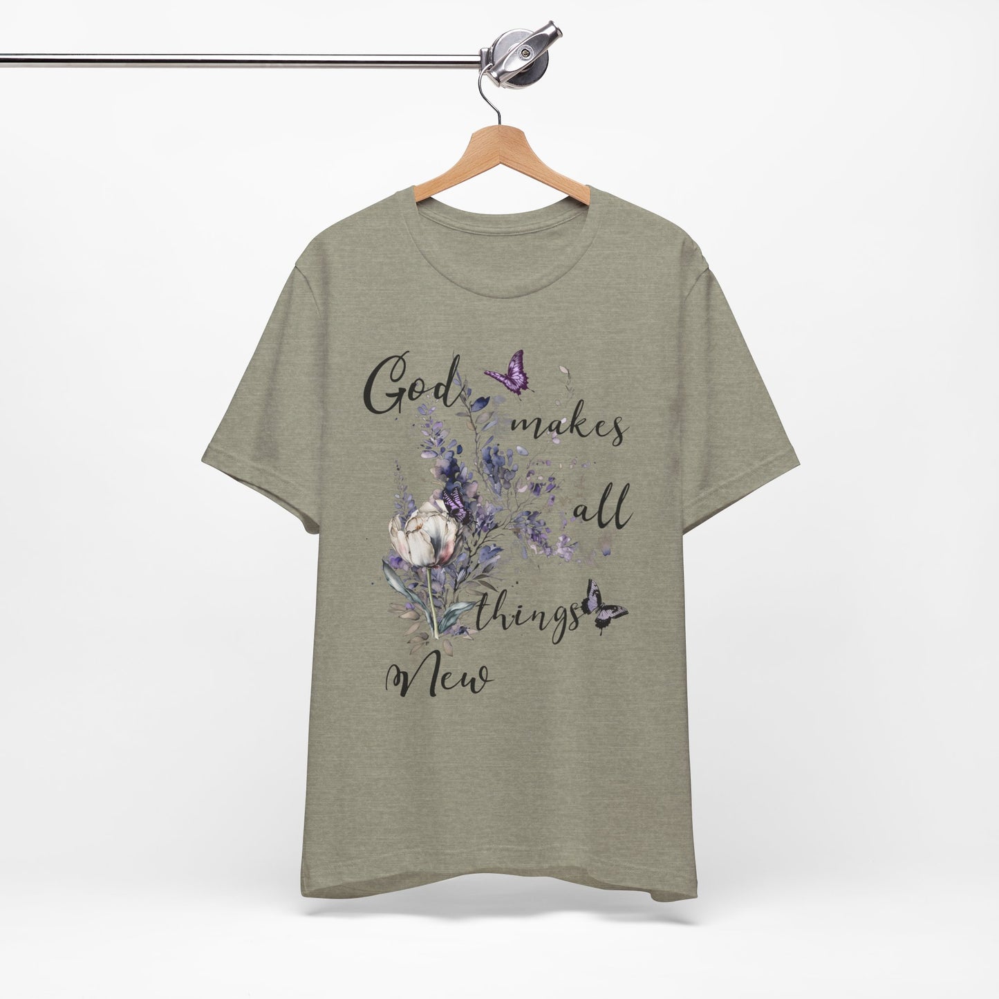 God Makes All Things New Flowers + Butterflies , Bella + Canvas, T-shirt, spring