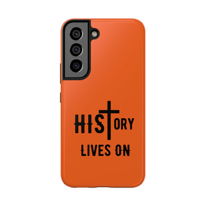 HIStory Lives On, Phone Cases - orange