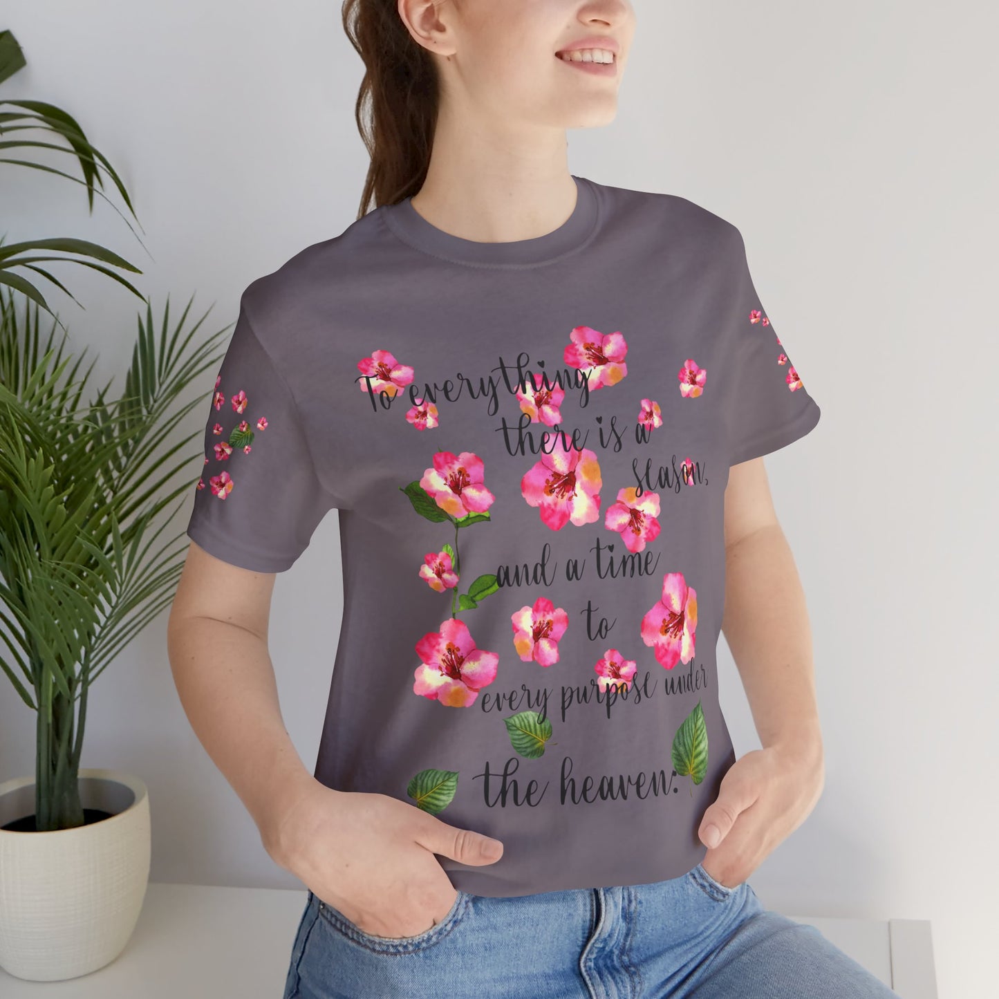 To Everything There Is A Season Pink Flowers, sleeve design, Bella+Canvas, T-shirt, spring
