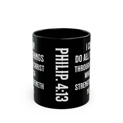I Can Do All Things Through Christ Black, Philippians 4:13 Mug (11oz, 15oz)