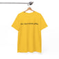 No, I Don't Drink Coffee Unisex t-shirt, fun