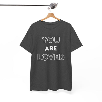 You Are Loved Unisex Heavy Cotton Tee