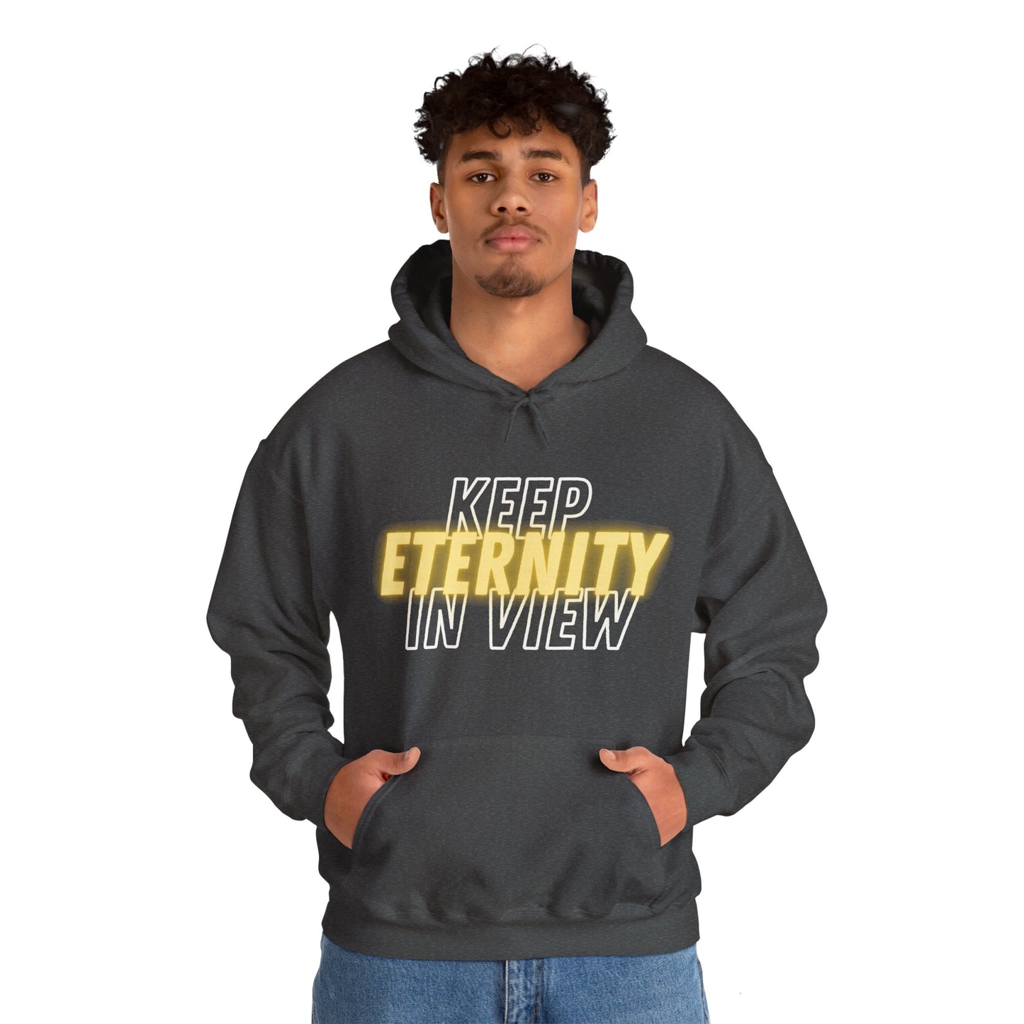 Hooded Sweatshirt - Keep Eternity in View, God, Priority Preparation