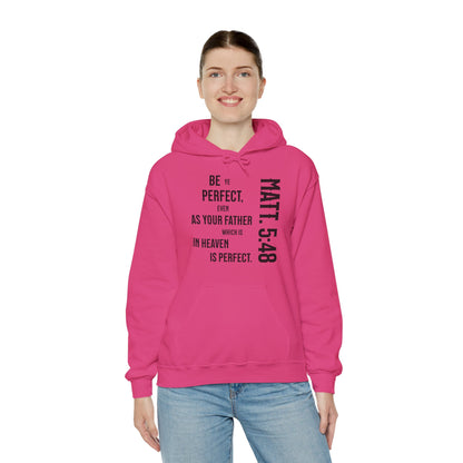 Be Perfect - Matthew 5:48 Unisex Heavy Blend™ Hooded Sweatshirt