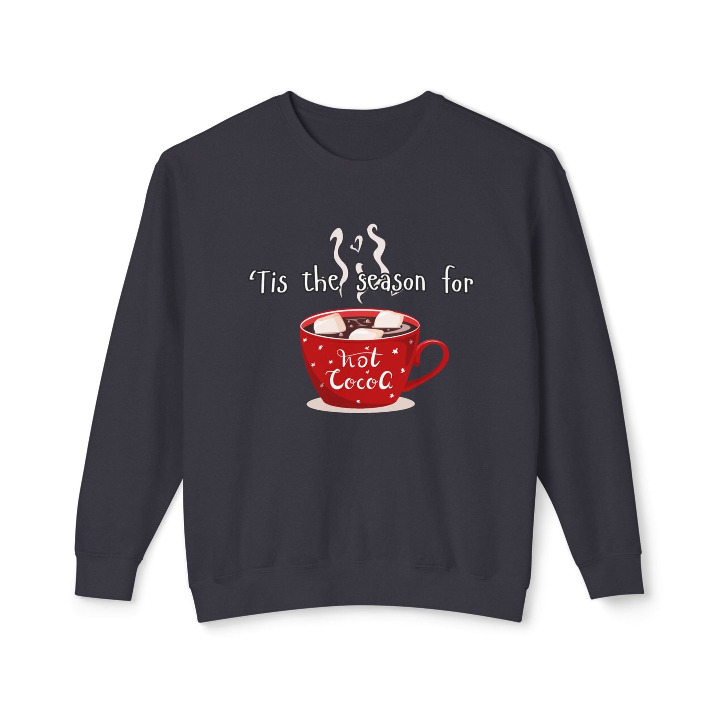 'Tis the Season for Hot Cocoa Unisex Lightweight Crewneck Sweatshirt, Christmas