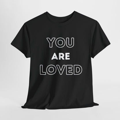 You Are Loved Unisex Heavy Cotton Tee