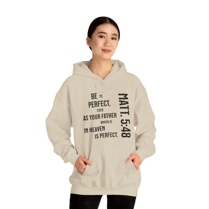 Be Perfect - Matthew 5:48 Unisex Heavy Blend™ Hooded Sweatshirt