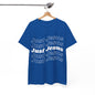 Just Jesus Unisex Heavy Cotton Tee; Christian gift, Witnessing, Faith gift