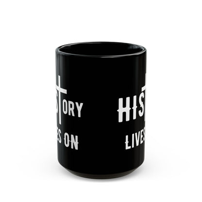 HIStory Lives On, Black Mug (11oz, 15oz)
