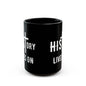 HIStory Lives On, Black Mug (11oz, 15oz)