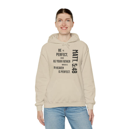 Be Perfect - Matthew 5:48 Unisex Heavy Blend™ Hooded Sweatshirt