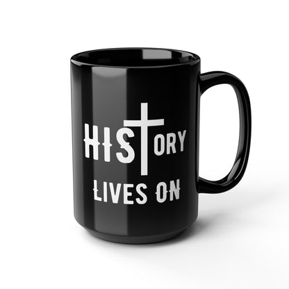 HIStory Lives On, Black Mug (11oz, 15oz)
