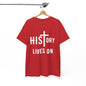 HIStory Lives On Unisex Heavy Cotton Tee, resurrection, cross, easter