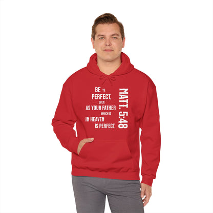 Be Perfect - Matthew 5:48 Unisex Heavy Blend™ Hooded Sweatshirt