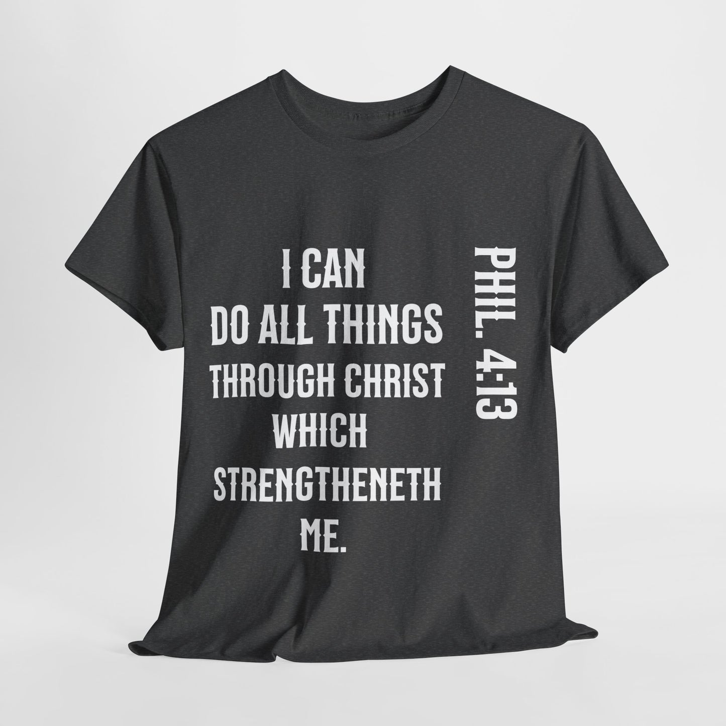 All things through Christ, Unisex Heavy Cotton Tee, Philippians 4:13