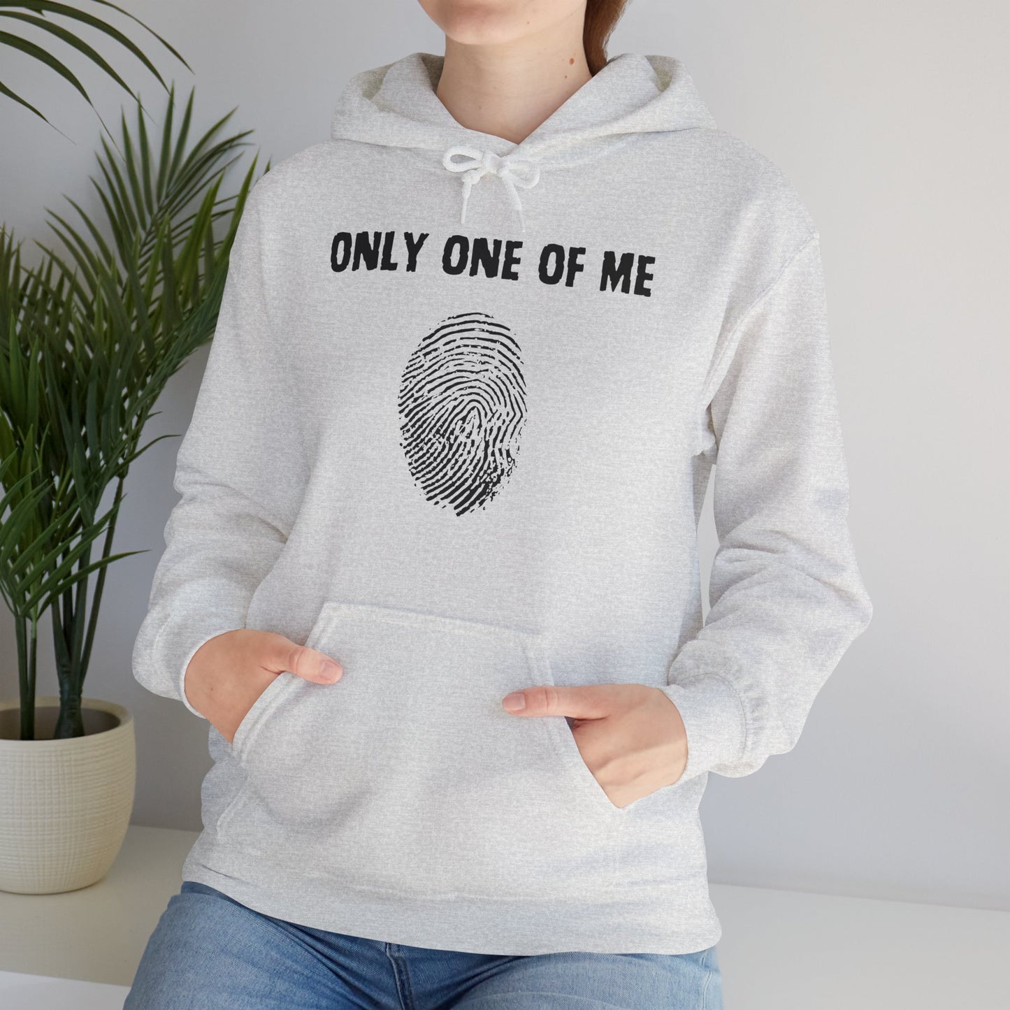 Only One Of Me Unisex Hooded Sweatshirt, gift for him or her