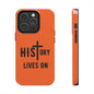 HIStory Lives On, Phone Cases - orange