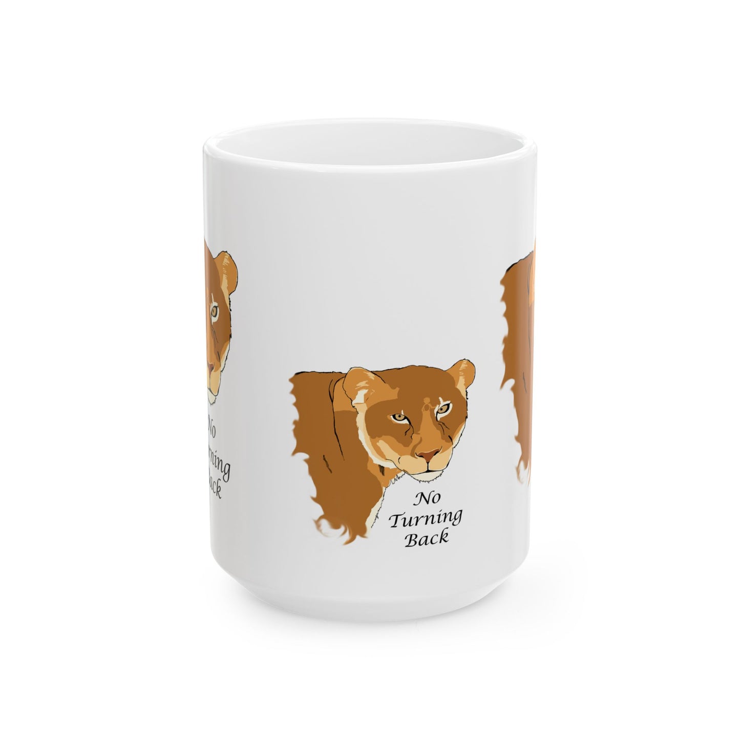 No Turning Back lioness Ceramic Mug, 11oz and 15oz, cat lover, encouragement, faith gift