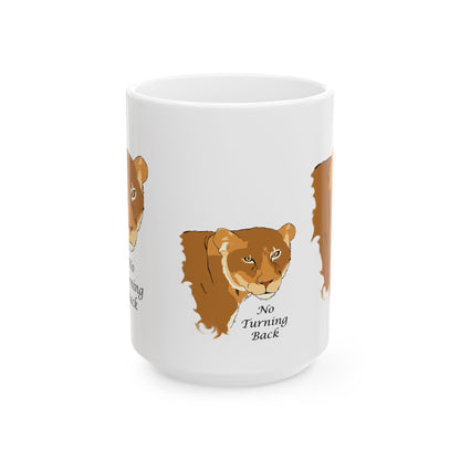 No Turning Back lioness Ceramic Mug, 11oz and 15oz, cat lover, encouragement, faith gift