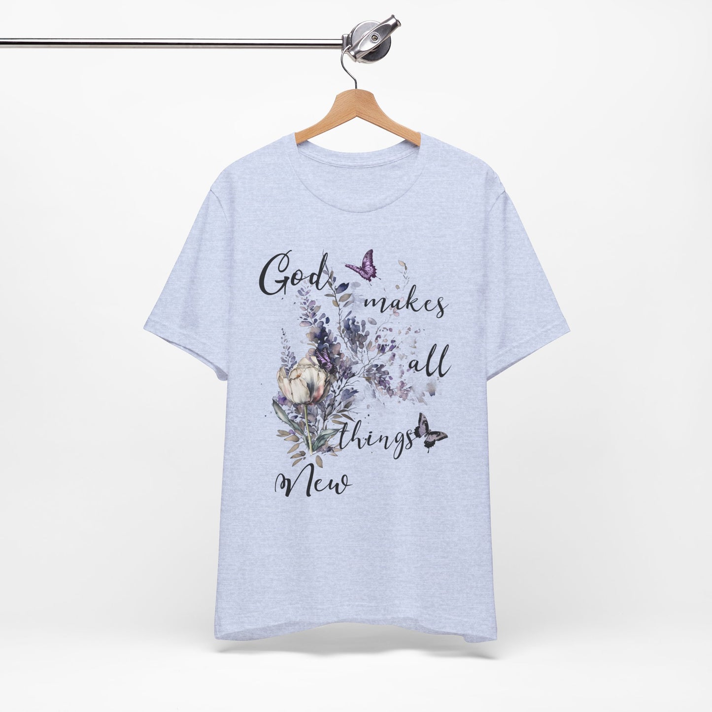God Makes All Things New Flowers + Butterflies , Bella + Canvas, T-shirt, spring