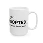 I'm Adopted by the best Father ever coffee mug; Christian gift, Romans 8;15